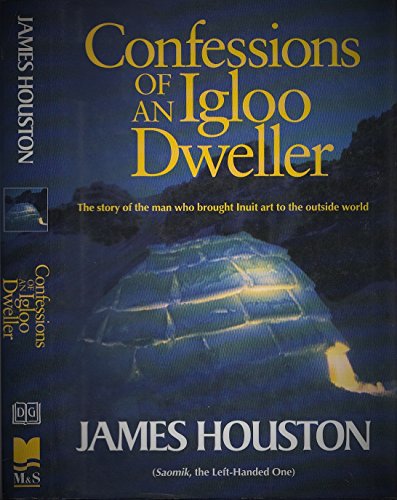 cover image Confessions of an Igloo Dweller: Memories of the Old Arctic