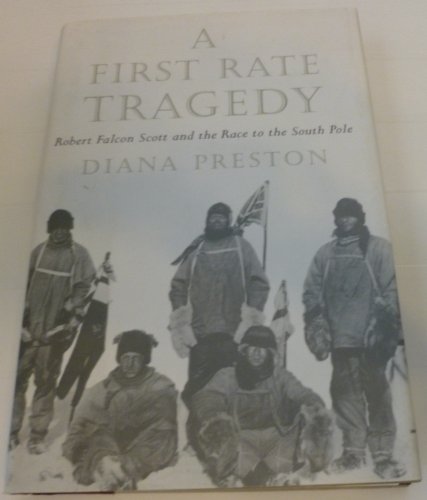cover image A First-Rate Tragedy: Robert Falcon Scott and the Race to the South Pole
