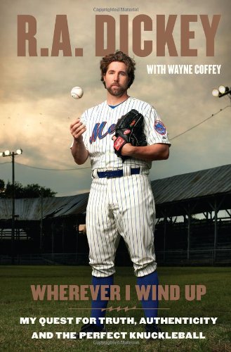 cover image Wherever I Wind Up: My Quest for Truth, Authenticity and the Perfect Knuckleball