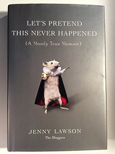 cover image Let’s Pretend This Never Happened: A Mostly True Memoir