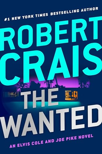 cover image The Wanted: An Elvis Cole and Joe Pike Novel