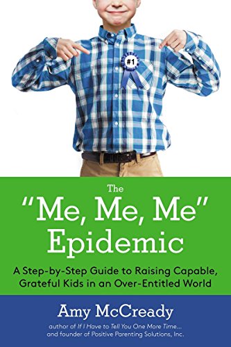 cover image A Step-by-Step Guide to Raising Capable, Grateful Kids in an Over-Entitled World