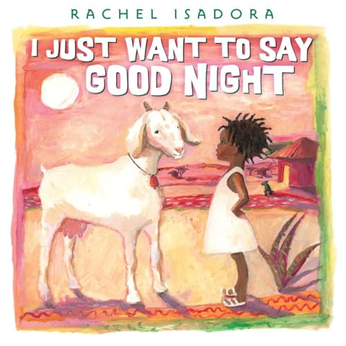 cover image I Just Want to Say Good Night