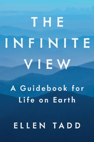 cover image The Infinite View: A Guidebook for Life on Earth