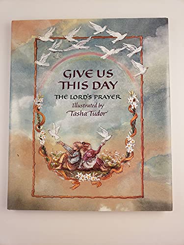 cover image Give Us This Day: The Lord's Prayer