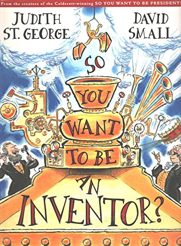 cover image SO YOU WANT TO BE AN INVENTOR?