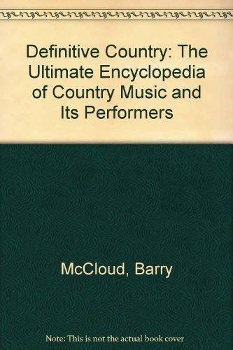 cover image Definitive Country: The Ultimate Encyclopedia of Country Music