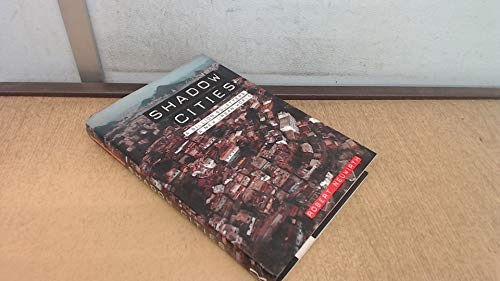 cover image SHADOW CITIES: A Billion Squatters, a New Urban World