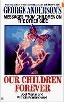 cover image Our Children Forever: George Anderson's Messages from Childr