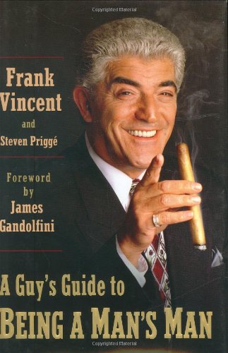 cover image A Guy's Guide to Being a Man's Man