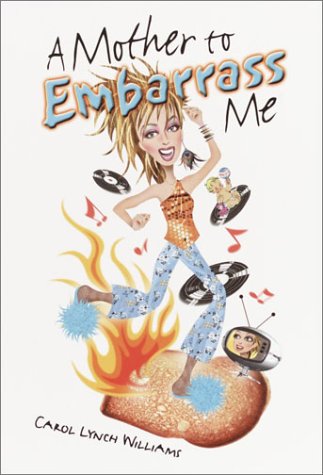 cover image A MOTHER TO EMBARRASS ME