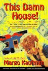 cover image This Damn House: My Subcontract with America