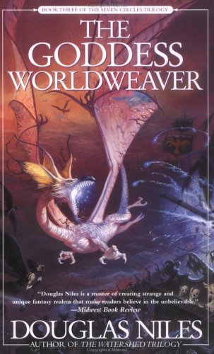 cover image THE GODDESS WORLDWEAVER: Book Three of the Seven Circles Trilogy