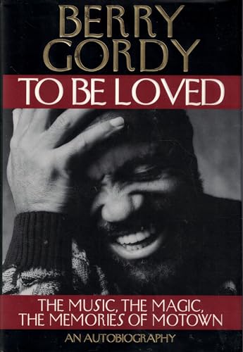 cover image To Be Loved: The Music, the Magic, the Memories of Motown: An Autobiography