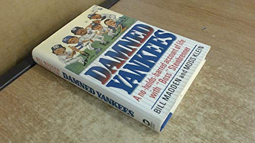 cover image Damned Yankees: A No-Holds-Barred Account of Life with ""Boss"" Steinbrenner