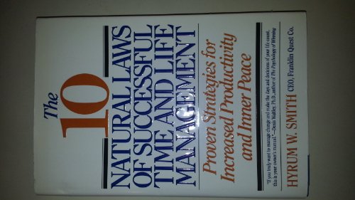 cover image The 10 Natural Laws of Successful Time and Life Management: Proven Strategies for Increased Productivity and Inner Peace