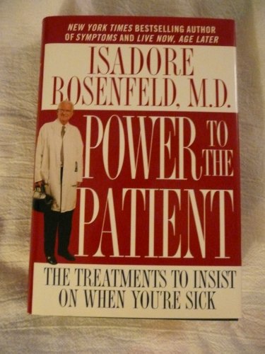 cover image POWER TO THE PATIENT: The Treatments to Insist on When You're Sick