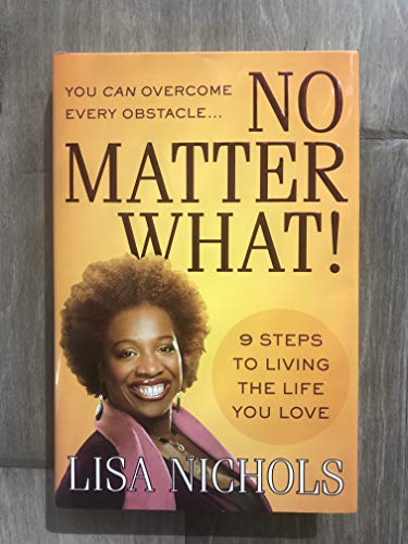 cover image No Matter What!: 9 Steps to Living the Life You Love