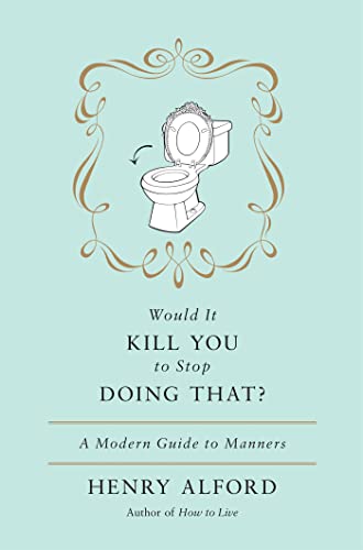 cover image Would It Kill You to Stop Doing That?