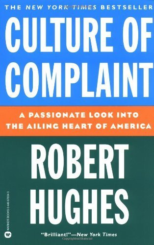 cover image Culture of Complaint: The Fraying of America