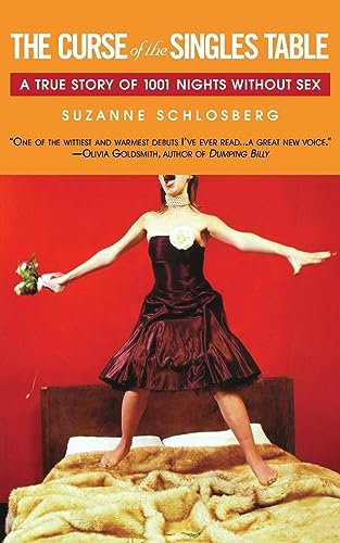 cover image THE CURSE OF THE SINGLES TABLE: A True Story of 1001 Nights Without Sex