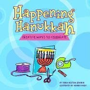 cover image Happening Hanukkah: Creative Ways to Celebrate