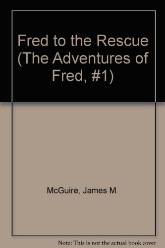 cover image Fred to the Rescue: #1