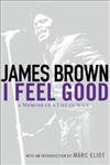 cover image I FEEL GOOD: A Memoir of a Life of Soul