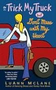 cover image Trick My Truck but Don't Mess with My Heart