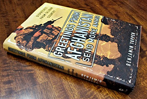 cover image Greetings From Afghanistan, Send More Ammo: Dispatches from Taliban Country 