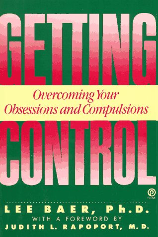 cover image Getting Control: Overcoming Your Obsessions and Compulsions