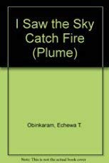 cover image I Saw the Sky Catch Fire