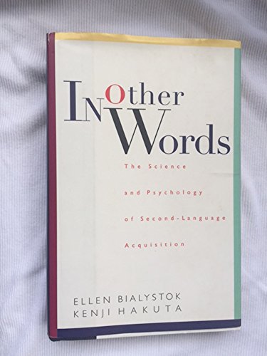 cover image In Other Words: The Science and Psychology of Second-Language Acquisition