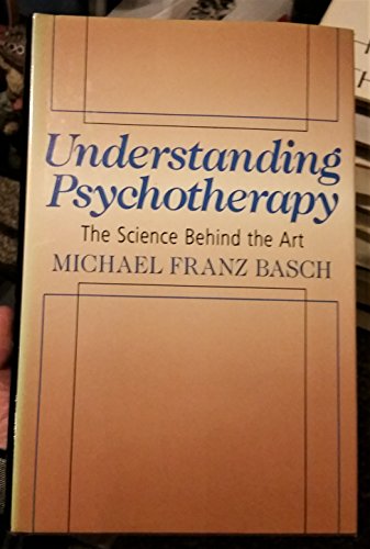 cover image Understanding Psychotherapy: The Science Behind the Art