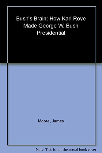 cover image Bush's Brain: How Karl Rove Made George W. Bush Presidential