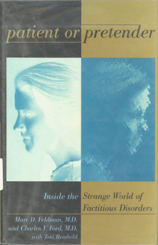 cover image Patient or Pretender: Inside the Strange World of Factitious Disorders