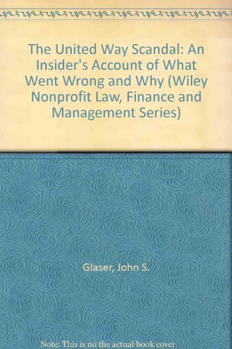 cover image The United Way Scandal: An Insider's Account of What Went Wrong and Why