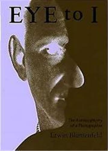 cover image Eye to I: The Autobiography of a Photographer