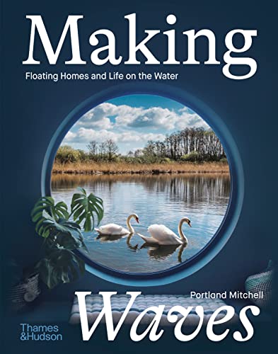 cover image Making Waves: Floating Homes and Life on the Water