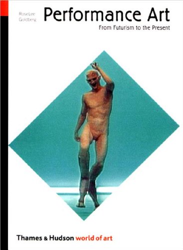 cover image Performance Art: From Futurism to the Present