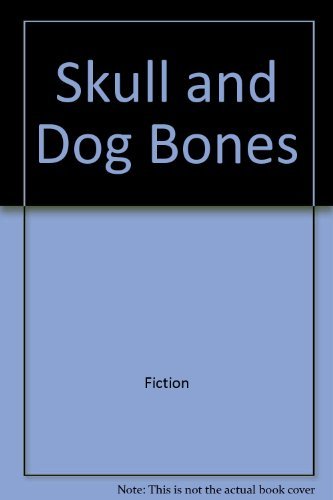 cover image Skull and Dog Bones