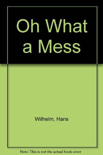 cover image Oh What a Mess Rlb