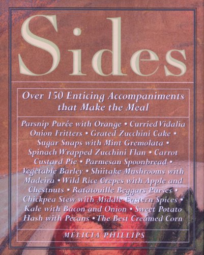 cover image Sides: Over 150 Enticing Accompaniments That Make the Meal