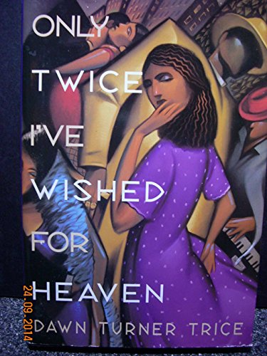 cover image Only Twice I've Wished for Heaven