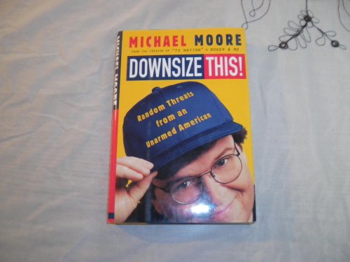 cover image Downsize This!: Random Threats from an Unarmed American