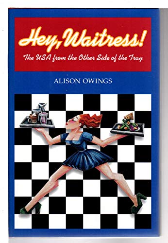 cover image HEY, WAITRESS! The USA from the Other Side of the Tray