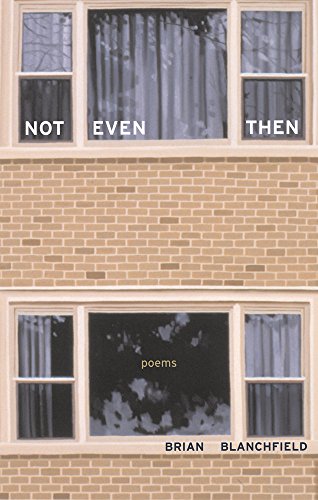 cover image Not Even Then: Poems