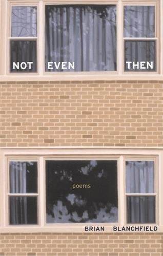 cover image Not Even Then: Poems