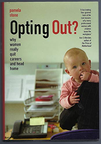 cover image Opting Out? Why Women Really Quit Careers and Head Home