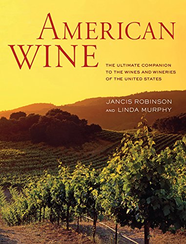 cover image American Wine: The Ultimate Companion to the Wines and Wineries of the United States